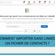 Comment importer dans LinkedIn un fichier de contacts ? 320
